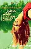 Luises wilder Landhaussommer