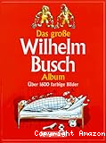 Das große Wilhelm Busch Album