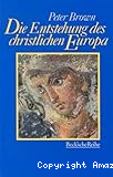 Die Entstehung des christlichen Europa