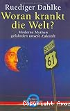 Woran krankt die Welt ?