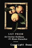 La cucina Siciliana oder Rosas Erwachen