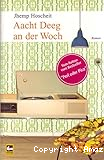 Aacht Deeg an der Woch
