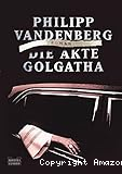 Die Akte Golgatha