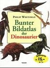 Bunter Bildatlas der Dinosaurier