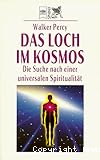 Das Loch im Kosmos