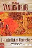 Die heimlichen Herscher