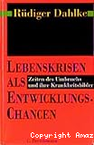 Lebenskrisen als Entwicklungschancen