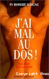 J'ai mal au dos!