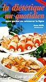 La diététique au quotidien