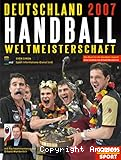 Handball Weltmeisterschaft Deutschland 2007