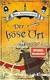 Der böse Ort