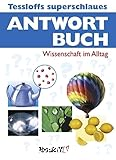 Tessloffs superschlaues antwort Buch Wissenschaft im Alltag