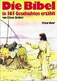 Die Bibel in 365 Geschichten erzählt