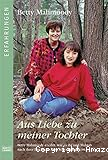Aus Liebe zu meiner Tochter