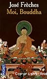 Moi, Bouddha