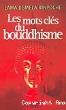 Les mots clés du boddhisme