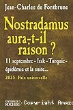 Nostradamus aura-t-il raison ?