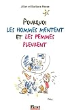 Pourquoi les Hommes mentent et les Femmes pleurent