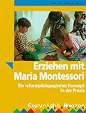 Erziehen mit Maria Montessori