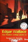 Edgar Wallace Das Phantom schlägt wieder zu