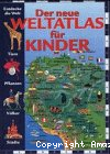 Der neue Weltatlas f&uuml;r Kinder