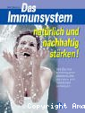 Das Immunsystem natürlich und nachhaltig stärken