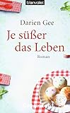 Je süßer das Leben