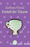 Kristall der Träume