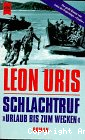 Schlachtruf Urlaub bis zum wecken