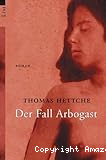 Der Fall Arbogast
