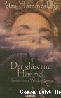 Der gläserne Himmel