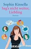 Sags nichtt weiter Liebling