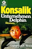 Unternehmen Delphin