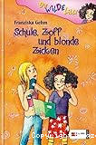 Schule, Zoff und blonde Zicken