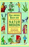 Das Grosse Buch der Natur Medizin