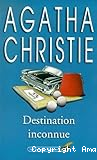 Destination inconnue
