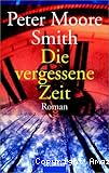 Die vergessene Zeit