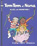 Tom-Tom et Nana, Allez les Monstres!