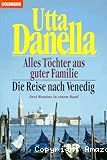 Alles Töchter aus guter Familie / Die Reise nach Venedig