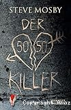 Der 50/50-Killer