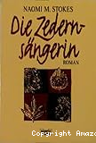 Die Zederns&auml;ngerin.