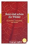 Bunt sind schon die Wälder