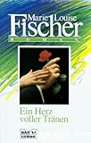 Ein Herz voller Tränen