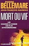 Mort ou vif : Les chasses à l'homme les plus extraordinaires