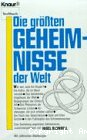 Die größten Geheimnisse unserer Welt