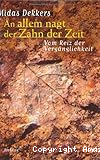 An allem nagt der Zahn der Zeit