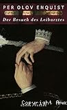 Der Besuch des Leibarztes