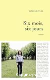Six mois, six jours