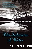 The Seduction of Water