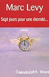 Sept jours pour une &eacute;ternit&eacute;